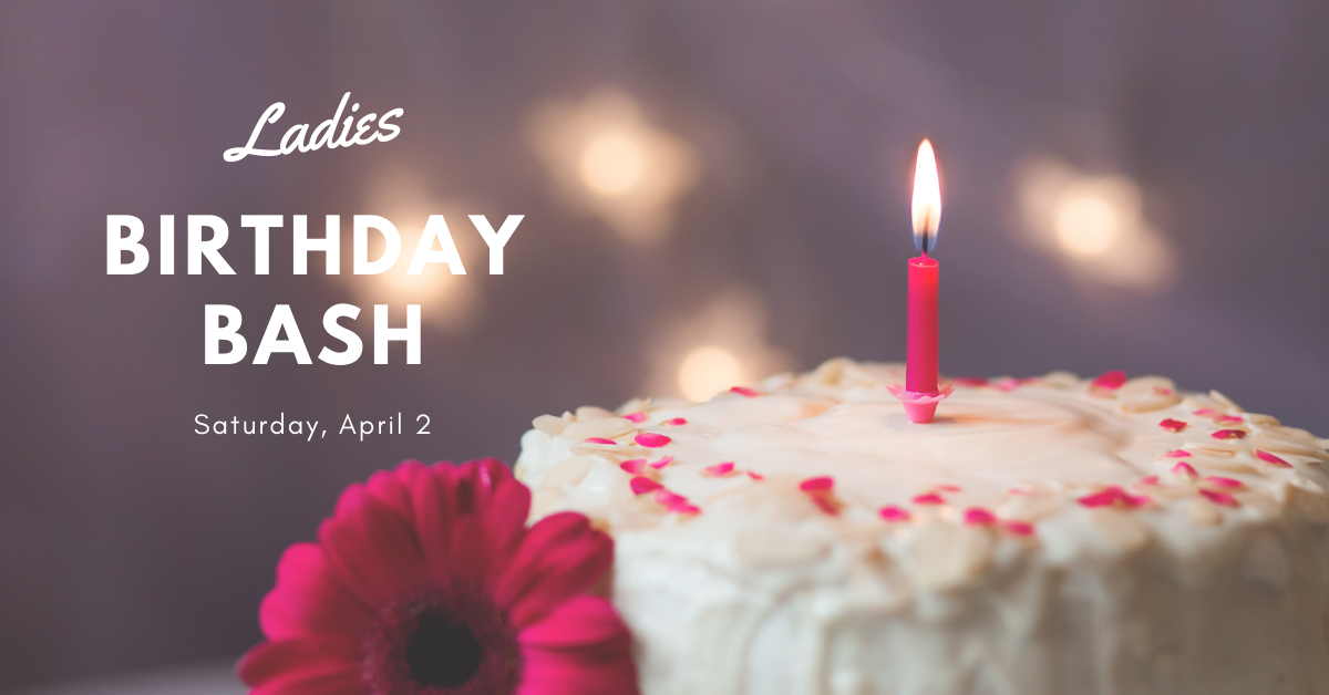 Ladies birthday bash